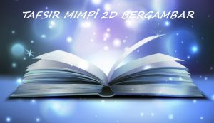 Tafsir Mimpi 2D Bergambar Lengkap Berurutan 00-99